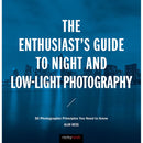 Enthusiast's Guide to Night and Low Light Photography