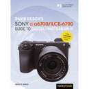 Sony A6700 Digital Guide to Photography