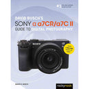 Sony A7CR/A7C II Digital Guide to Photography