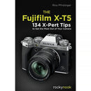 The Fujifilm X-T5 134 X-Pert Tips Book